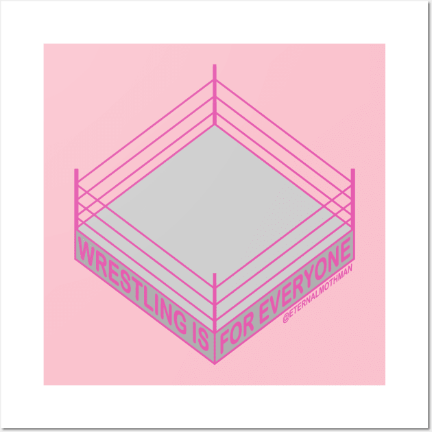 "Wrestling is for Everyone" Pink Wall Art by eternalMothman